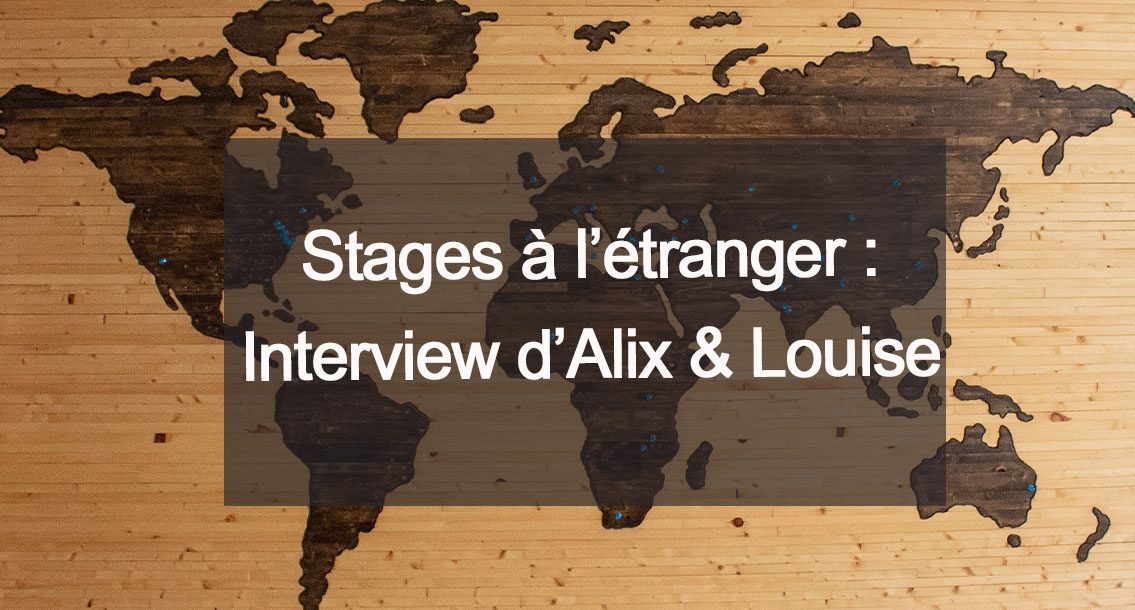 Interview stage à l'étranger Alix et Louise Bachelor EGC